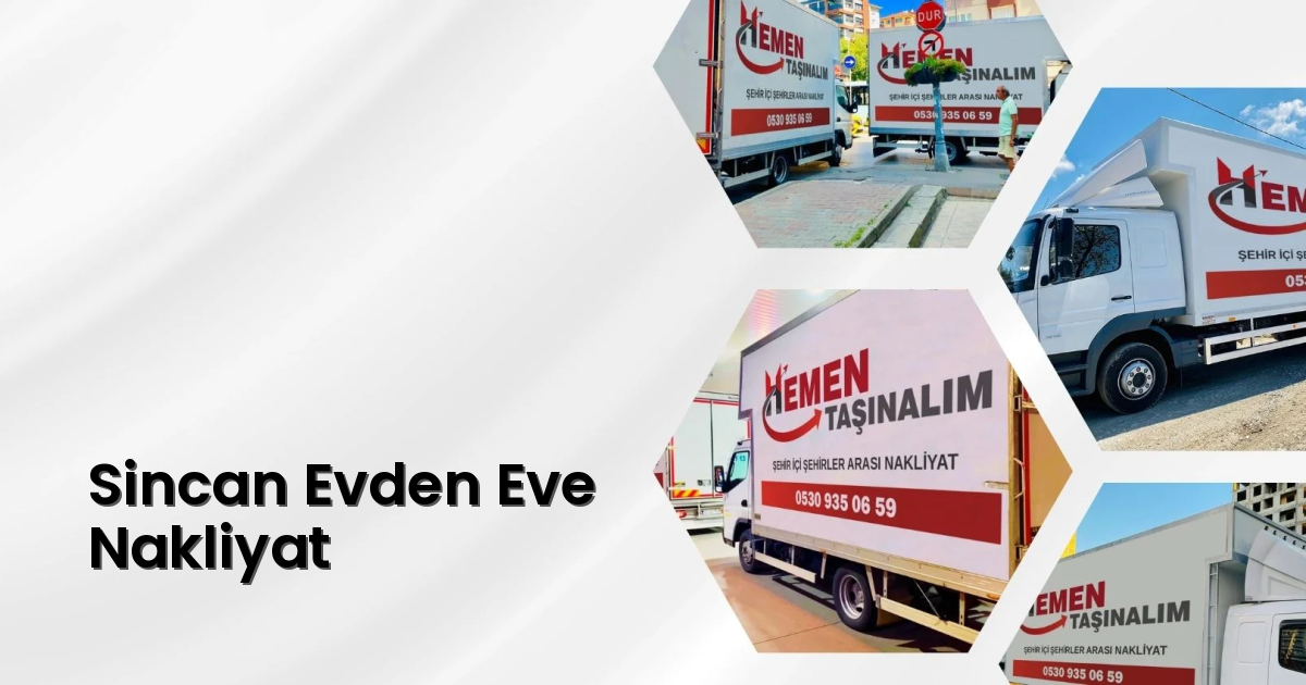 Sincan Evden Eve Nakliyat