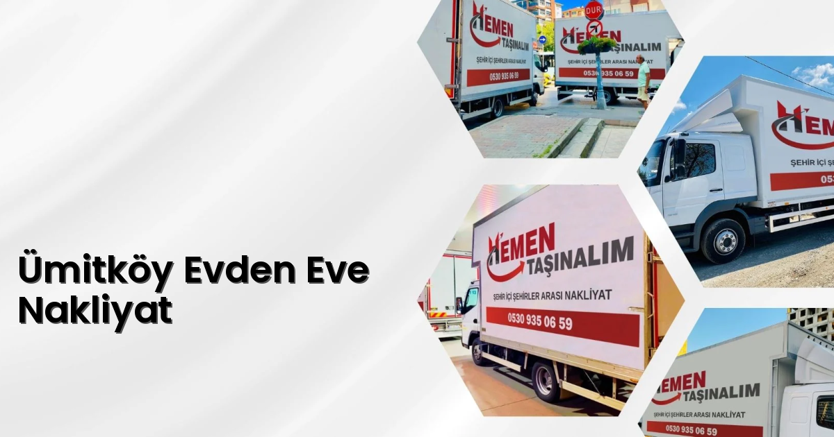 Ümitköy Evden Eve Nakliyat