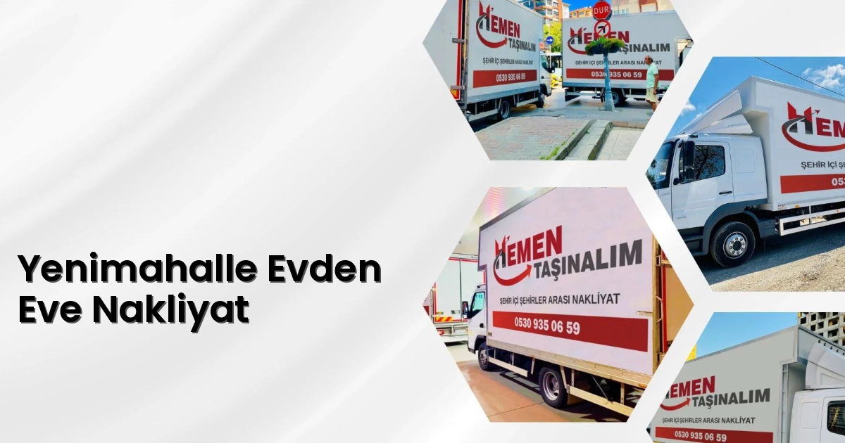 Yenimahalle Evden Eve Nakliyat